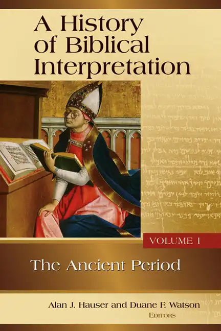 A History of Biblical Interpretation, Vol. 1: The Ancient Period - Paperback