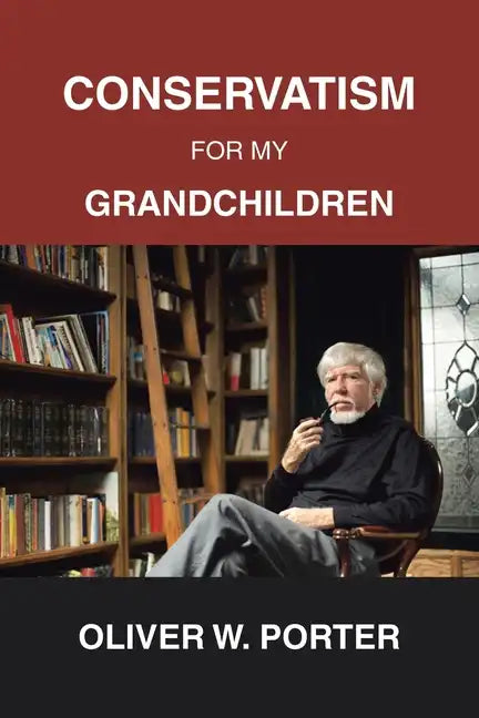 Conservatism for My Grandchildren - Paperback