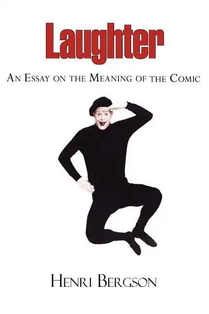 Laughter - An Essay on the Meaning of the Comic - Paperback