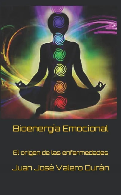 Bioenergía Emocional: El origen de las enfermedades - Paperback