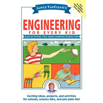 Janice Vancleave's Engineering for Every Kid: Easy Activities That Make Learning Science Fun - Paperback