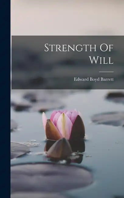 Strength Of Will - Hardcover