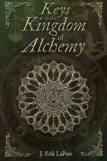 Keys to the Kingdom of Alchemy: Unlocking the Secrets of Basil Valentine's Stone (Paperback Color Edition) - Paperback