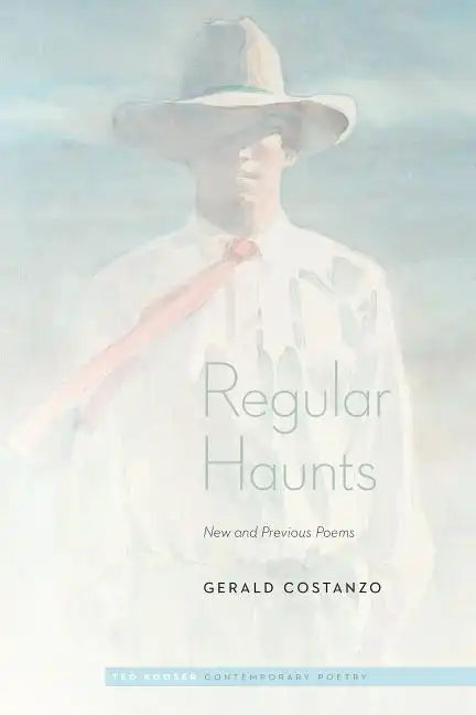 Regular Haunts: New and Previous Poems - Paperback