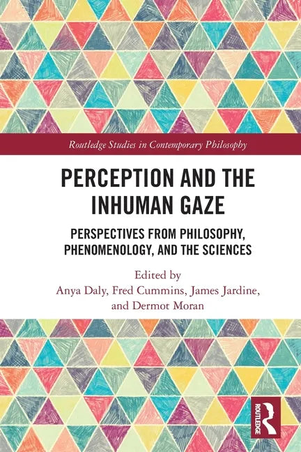 Perception and the Inhuman Gaze: Perspectives from Philosophy, Phenomenology, and the Sciences - Paperback