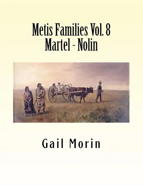 Metis Families Volume 8 Martel - Nolin - Paperback