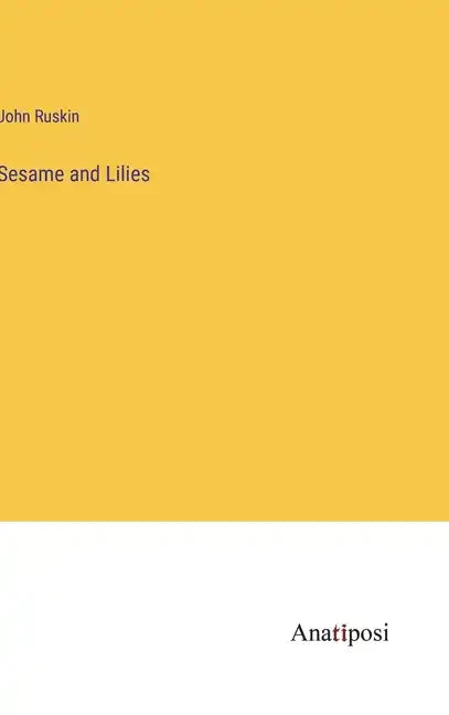 Sesame and Lilies - Hardcover