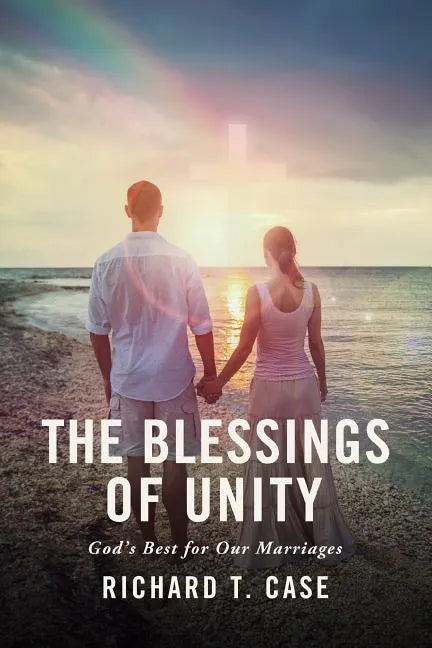 The Blessings of Unity: God's Best for Our Marriages - Paperback