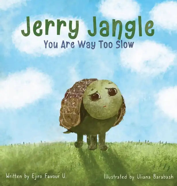 Jerry Jangle You Are Way Too Slow - Hardcover