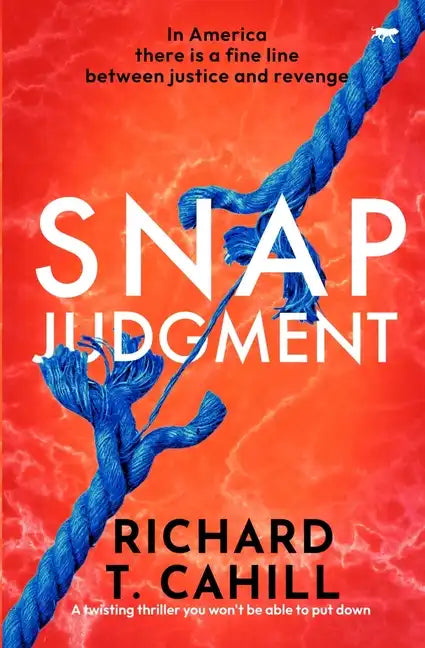 Snap Judgment: A Twisting Thriller You Won't Be Able to Put Down - Paperback