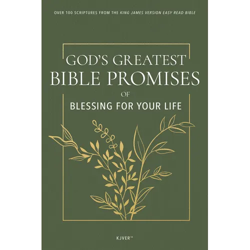 God's Greatest Bible Promises of Blessing for Your Life: Over 100 Scriptures from the King James Version Easy Read Bible (Kjver) - Paperback