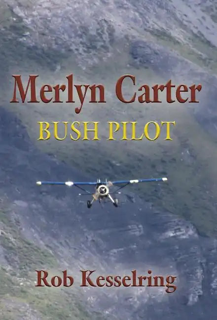 Merlyn Carter, Bush Pilot - Hardcover