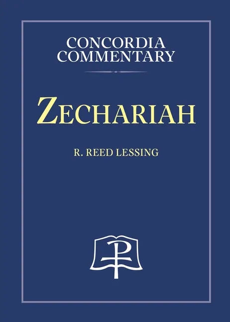 Zechariah - Concordia Commentary - Hardcover