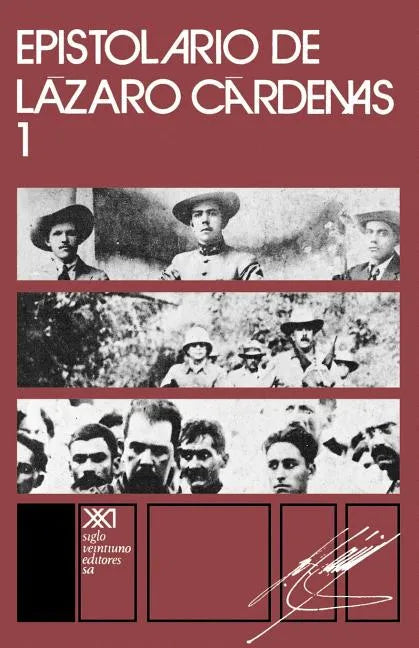 Epistolario de Lazaro Cardenas 1 - Paperback
