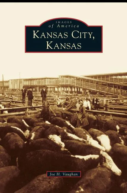 Kansas City, Kansas - Hardcover