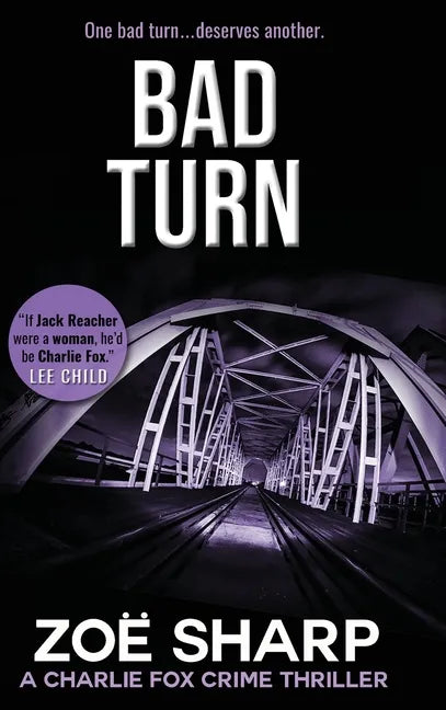 Bad Turn: Charlie Fox Crime Mystery Thriller Series - Hardcover