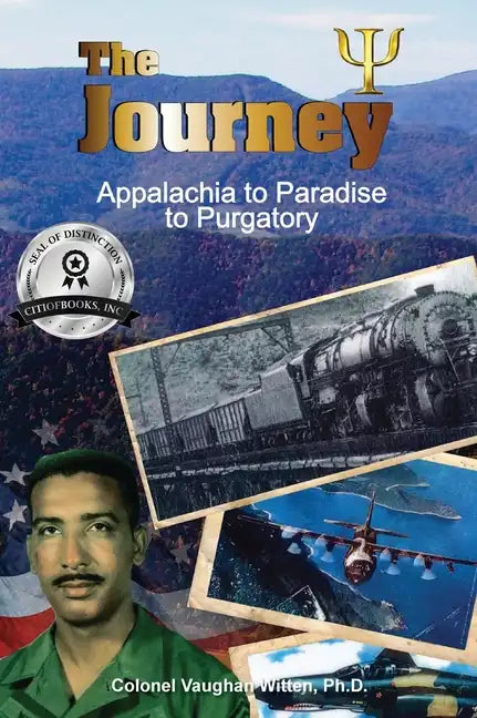 The Journey: Appalachia to Paradise to Purgatory - Hardcover