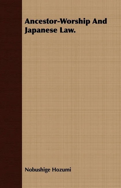 Ancestor-Worship And Japanese Law. - Paperback