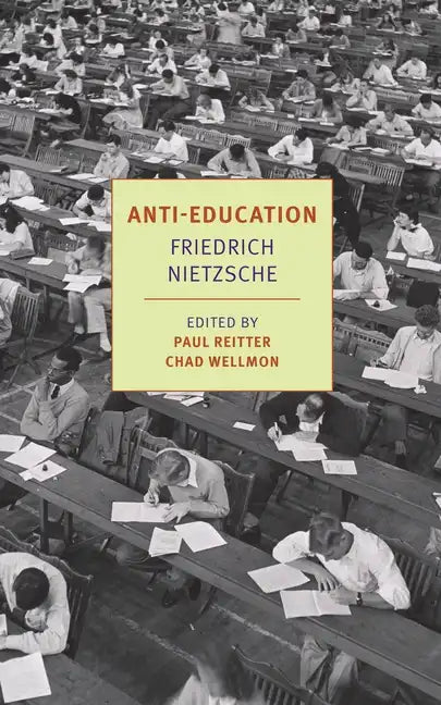Anti-Education: On the Future of Our Educational Institutions - Paperback