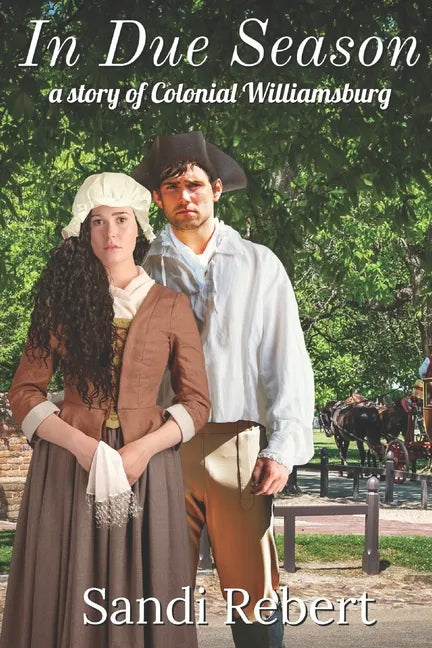 In Due Season: A Story of Colonial Williamsburg - Paperback