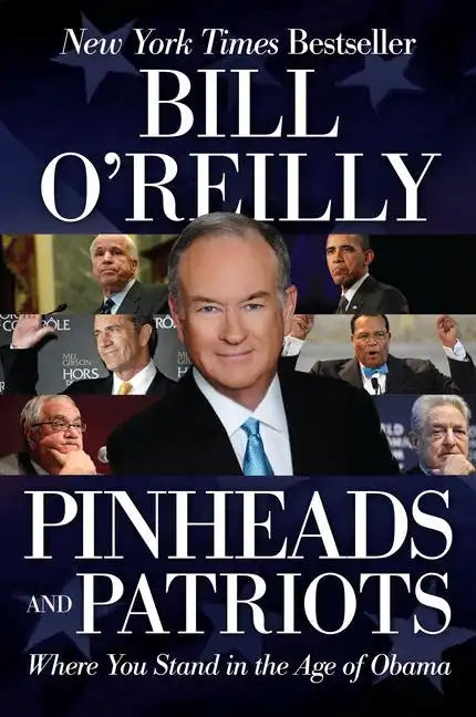 Pinheads and Patriots: Where You Stand in the Age of Obama - Paperback