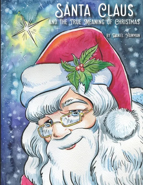Santa Claus and the True Meaning of Christmas - Paperback