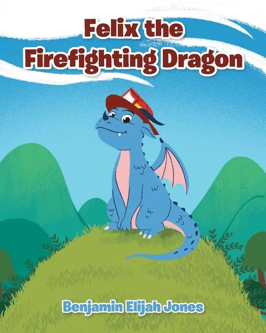 Felix the Firefighting Dragon - Paperback