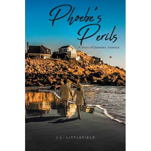 Phoebe's Perils: A Story of Domestic Violence - Paperback
