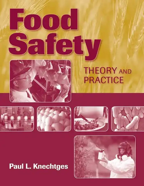 Food Safety: Theory and Practice: Theory and Practice - Paperback