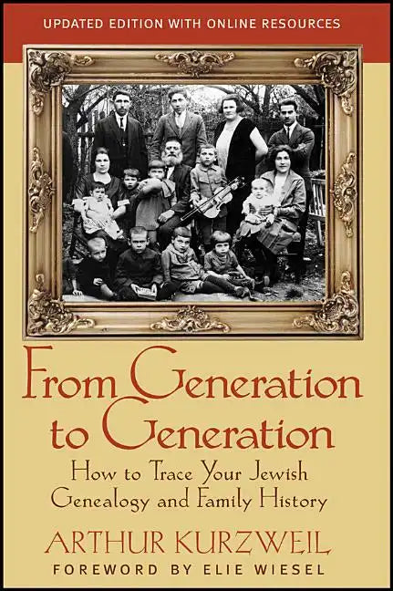 From Generation to Generation: How to Trace Your Jewish Genealogy and Family History - Paperback