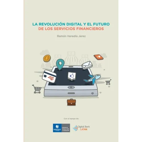 La Revolucion Digital y el Futuro de los Servicios Financieros - Paperback