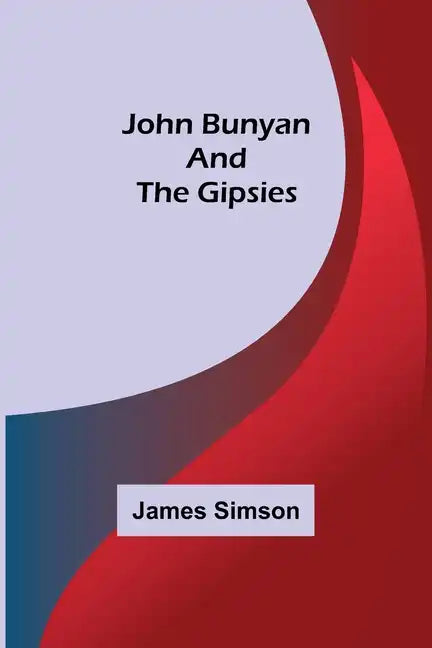 John Bunyan and the Gipsies - Paperback