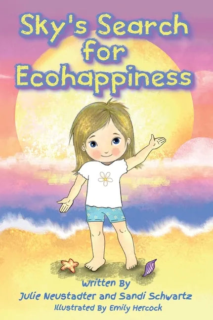 Sky's Search for Ecohappiness - Hardcover