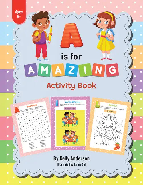 A Is for Amazing: Activity Book - Paperback