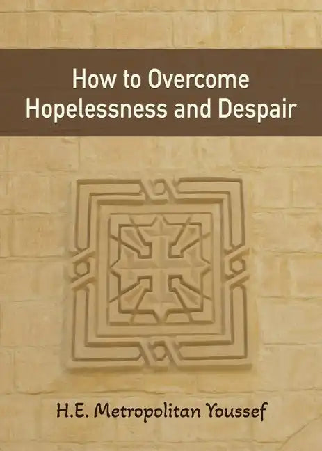 How to Overcome Hopelessness and Despair - Paperback
