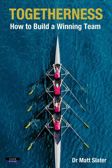 Togetherness: How to Build a Winning Team - Paperback