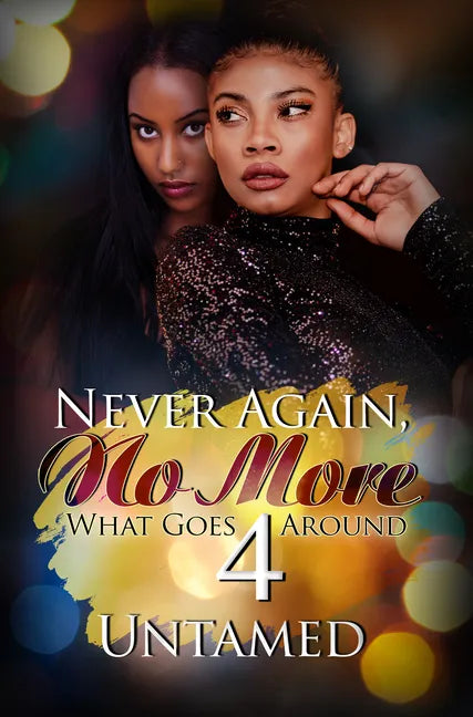 Never Again, No More 4: What Goes Around - Paperback