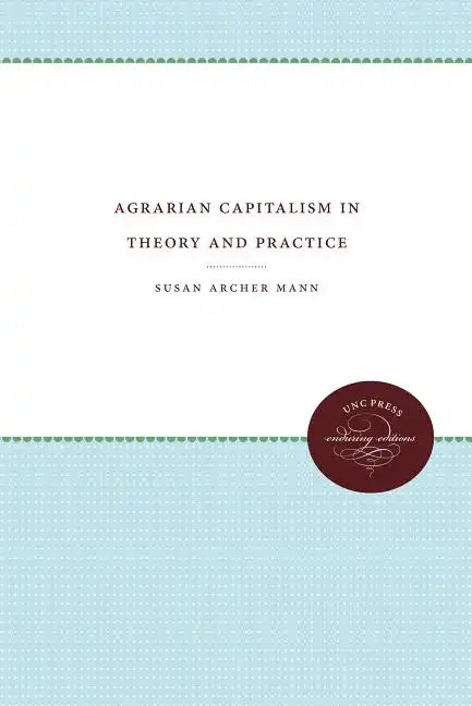 Agrarian Capitalism in Theory and Practice - Paperback