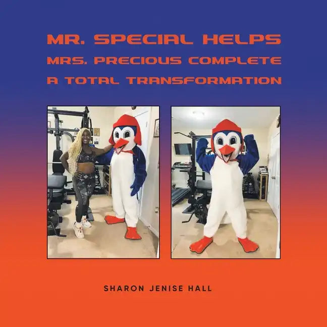 Mr. Special Helps Mrs. Precious Complete A Total Transformation - Paperback