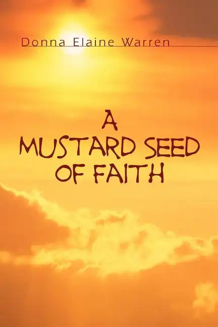 A Mustard Seed of Faith - Paperback