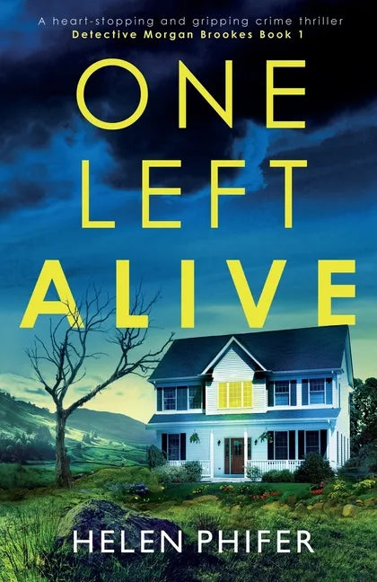 One Left Alive: A heart-stopping and gripping crime thriller - Paperback