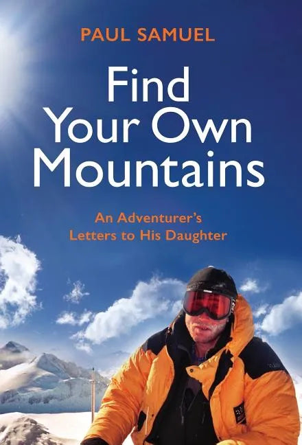 Find Your Own Mountains - Hardcover