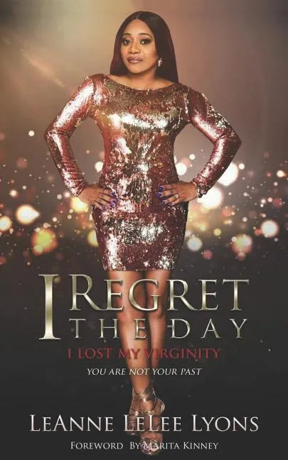 I Regret The Day I Lost My Virginity: You Are Not Your Past - Paperback