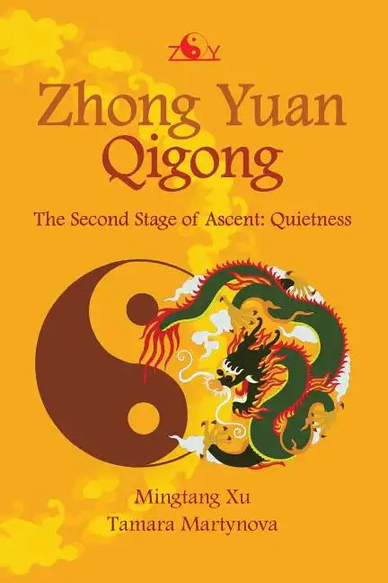Zhong Yuan Qigong: The Second Stage of Ascent: Quietness - Paperback