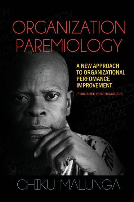 Organization Paremiology: A New Approach to Organizational Performance Improvement - Paperback