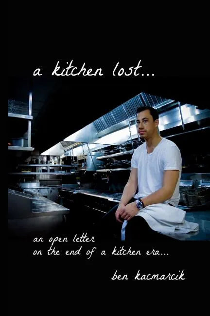 A kitchen lost...: an open letter on the end of a kitchen era... - Paperback