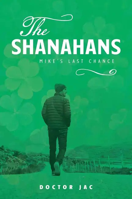 The Shanahans: Mike's Last Chance - Paperback