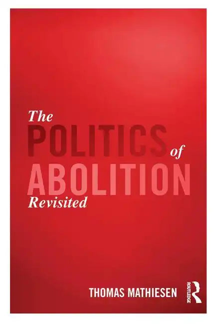 The Politics of Abolition Revisited - Paperback