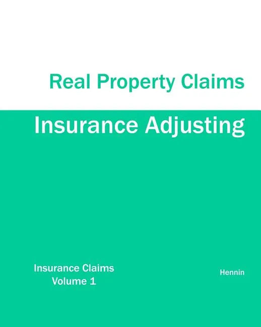 Insurance Adjusting Real Property Claims - Paperback