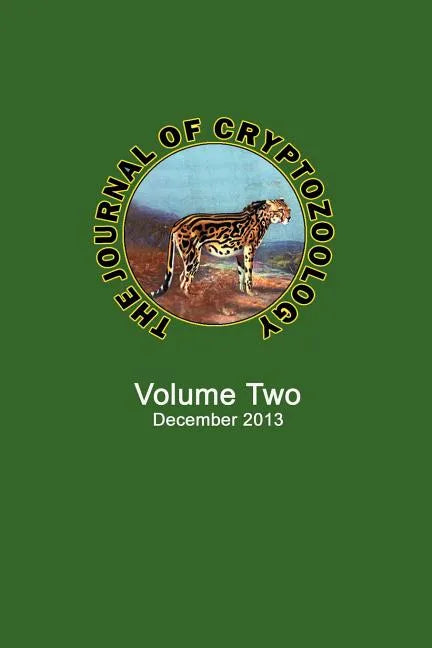 The Journal of Cryptozoology: Volume TWO - Paperback